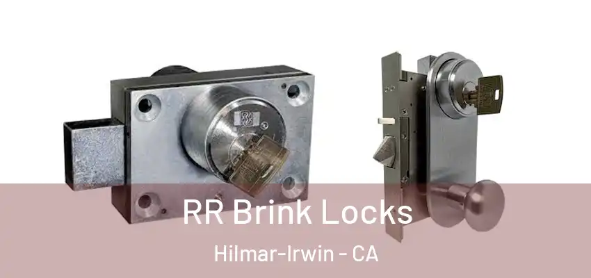  RR Brink Locks Hilmar-Irwin - CA